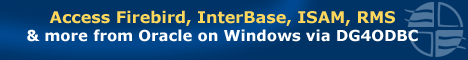 Access Firebird, InterBase, ISAM, RMS and more from Oracle on Windows via DG4ODBC.