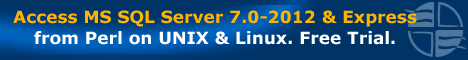 Access MS SQL Server 7.0, 2000, 2005, 2008, 2012 and Express from Perl on UNIX and Linux.